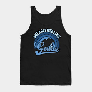 Funy Quote Just A Boy Who Loves gerbils Blue 80s Retro Vintage Sunset Gift IdeA for boys Tank Top